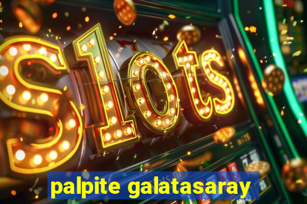 palpite galatasaray